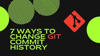 Learn how to change GIT commit history fast and easy!