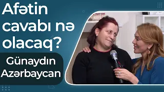 Günaydın Azərbaycan - Afətə elçi düşən ana - Çox sevindim ki, oğlum müharibədən sağ-salamat qayıtdı