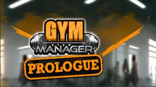 Gym Manager prologue first try