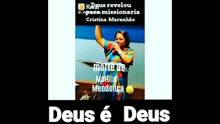 Deus revelou morte de Marília Mendonça para missionária Cristina Maranhão