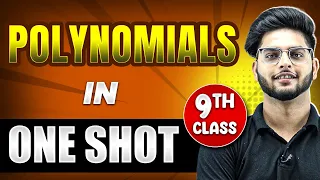 POLYNOMIALS in 1 Shot | FULL Chapter Coverage (Concepts + PYQs) | Class 9th Maths