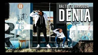 BALTI -- Denia feat  Hamouda (Offical Muzik Vedio) 2020