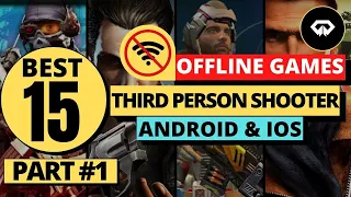 👍BEST 15 OFFLINE Third Person Shooter ANDROID IOS PART#1📢🎮