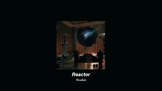 Reactor - Woodkid (𝙎𝙡𝙤𝙬𝙚𝙙 + 𝙍𝙚𝙫𝙚𝙧𝙗)