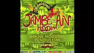 Shane Hoosong - Pendulum (Jambe-An Riddim) June 2016