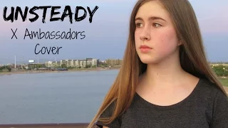 Unsteady - X Ambassadors - Cover by Samantha Potter