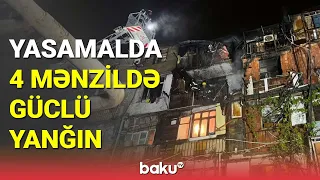Yasamalda 4 mənzildə güclü yanğın - BAKU TV