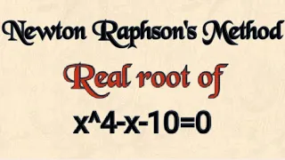 @btechmathshub7050Newton Raphson's Method -Real root of x^4-x-10=0