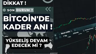 BİTCOİN'DE KADER ANI ! YÜKSELİŞ DEVAM EDECEK Mİ ? #bitcoin #ethereum #altcoin