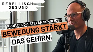 Wie Sport unser Gehirn stärkt mit Prof. Dr. Dr. Schneider | Rebellisch Gesund Podcast