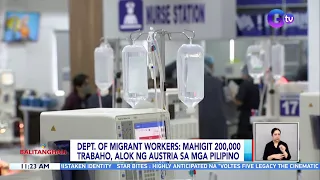 Dept. of Migrant Workers: Mahigit 200,000 trabaho, alok ng Austria sa mga Pilipino | BT