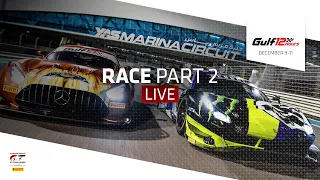 Part 2 of 2. | LIVE | 2022 Gulf 12 Hours & IGTC finale | Race