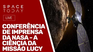 CONFERÊNCIA DE IMPRENSA DA NASA - A CIÊNCIA DA MISSÃO LUCY - AO VIVO