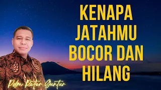 KENAPA JATAHMU BOCOR DAN HILANG -  PETER GUNTUR