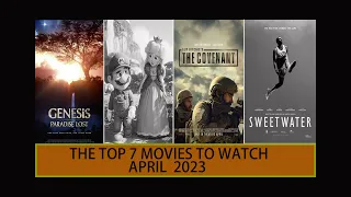 Top 7 Movies to Watch - April 2023 |