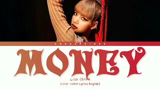 LISA 'MONEY' Lyrics (리사 '머니' 가사) [Color Coded Lyrics/Han/Rom/Eng]