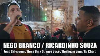 Nego Branco e Ricardinho Souza - Fogo Selvagem / Dez a Um / Quem é Você / Desliga e Vem / Eu Choro