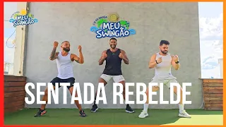 Sentada Rebelde - O tubarão, Furacão Hit, Papamé - Coreografia | Meu Swingão.