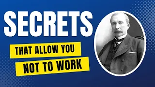 The Shocking SECRET to Wealth WITHOUT Work - John D. Rockefeller