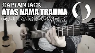 Atas Nama Trauma - Captain jack | GUITAR COVER 2021