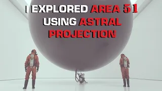 "I Explored Area 51 Using Astral Projection" Creepypasta - Scary Story