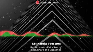 Pudhu Metro Rail Karaoke With Lyrics