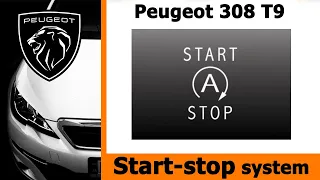 Start stop system. How does it work. How to disable. Peugeot 308 T9