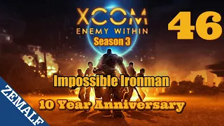 46 (S03) | Ethereals are HARD | XCOM: Enemy Within 10 Year Anniversary | I/I