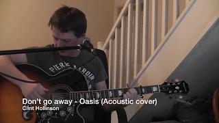 Oasis - Don't go away (Acoustic cover)