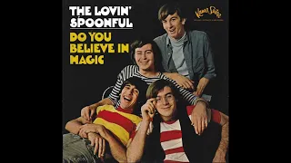 The Lovin' Spoonful  - Do You Believe In Magic -  1965 (STEREO in)