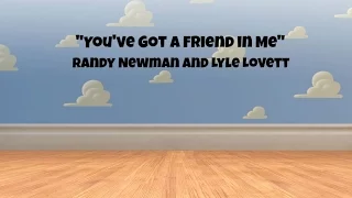 You've Got A Friend In Me (Lyrics) - Randy Newman and Lyle Lovett