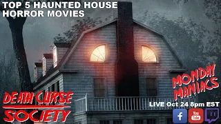 Top 5 Haunted House Horror Movies | Monday Maniacs | Death Curse Society
