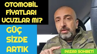 MAYIS 2024 OTOMOBİL FİYATLARI UCUZLAR MI? GÜÇ SİZDE ARTIK | PAZAR SOHBETİ