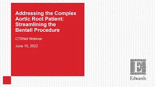 Addressing the Complex Aortic Root Patient: Streamlining the Bentall Procedure