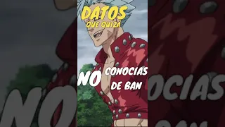 💮Datos que no conocías de Ban #anime #nanatsunotaizai #resumen