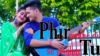 Phir Mujhe Dil❤️ Se Pukar Tu ll Mohit Gaur Song ll ft.Misti and Ajit ll MAS CREATOR