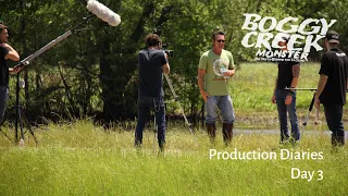 Boggy Creek Monster Production Diaries: Day 3