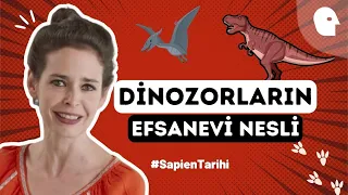 [3/55] Dinozorların Efsanevi Nesli | Pelin Batu ile Sapien Tarihi