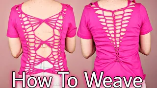T-shirt Weaving for Beginners | Easy Cutting Tutorials and Tips, No Sewing