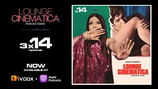 Lounge Cinematica Podcast Radio Episode 3x14 | Piero Piccioni, Armando Trovajoli NEW RELEASES!