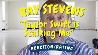 Ray Stevens -- Taylor Swift is Stalking Me  [REACTION/GIFT REQUEST]