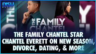 The Family Chantel & 90 Day Fiance Star Chantel Everett Dishes on Divorce from Pedro, Dating, & More