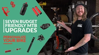 7 Upgrades To Customize Your MTB On A Budget