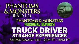 TRUCK DRIVER 'STRANGE & UNIQUE EXPERIENCES' - LIVE Chat - Q&A - Join Us! Lon Strickler (Host)