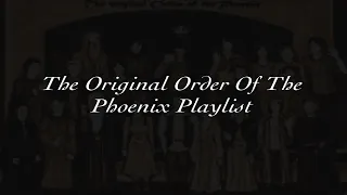 An Original Order Of The Phoenix Playlist