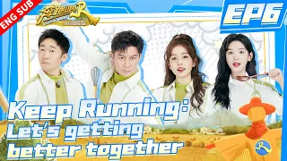 【Engsub】Keep Running Let's  Build a better Life | Ep6 | Full