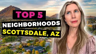 The 5 BEST Neighborhoods to Live in Scottsdale, AZ