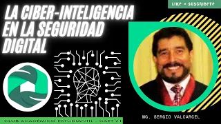 LA IMPORTANCIA DE LA CIBER-INTELIGENCIA EN LA SEGURIDAD DIGITAL | CAET21