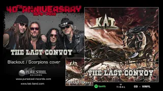 KAT - Blackout / SCORPIONS cover (Official Audio) The Last Convoy album