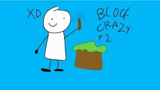 block crazy parte 2 xd